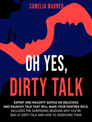 cover image of Oh Yes, Dirty Talk